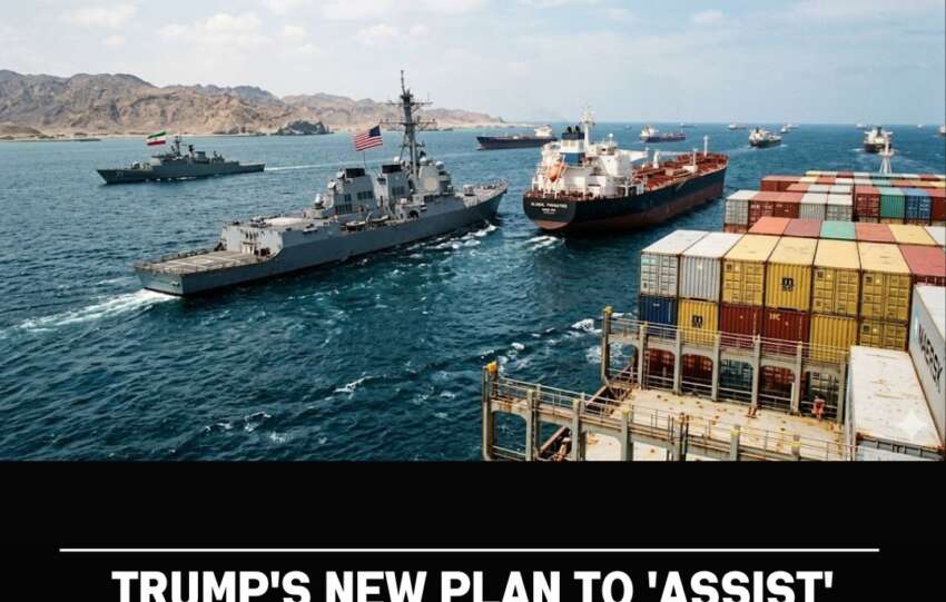 Trump’s New Plan to ‘Assist’ Trade Ships Through Hormuz Leaves Many Concerns Unanswered