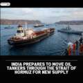 India Prepares to Move Oil Tankers Through the Strait of Hormuz for New Supply